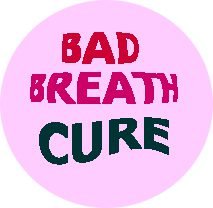 Bad Breath Cure