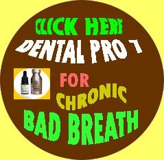 Dental Pro 7 for Chronic Bad Breath